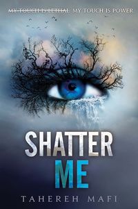Cover of Shatter Me by Tahereh Mafi