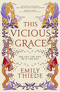 Cover of This Vicious Grace by Emily Thiede