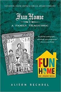 Cover of Fun Home: A Family Tragicomic by Alison Bechdel