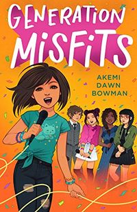 Cover of Generation Misfits by Akemi Dawn Bowman