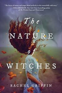 Cover of The Nature of Witches by Rachel Griffin