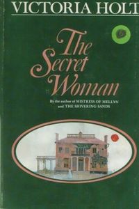 Cover of The Secret Woman by Victoria Holt