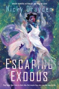 Cover of Escaping Exodus by Nicky Drayden