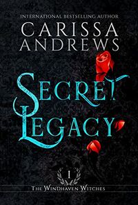 Cover of Secret Legacy by Carissa Andrews