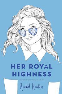 Cover of Her Royal Highness by Rachel Hawkins