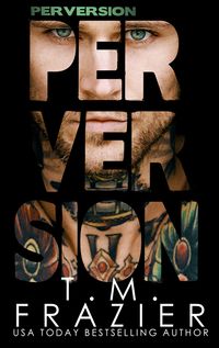 Cover of Perversion by T.M. Frazier
