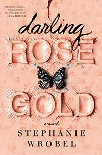 Cover of Darling Rose Gold by Stephanie Wrobel