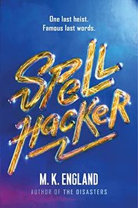 Cover of Spellhacker by M.K. England