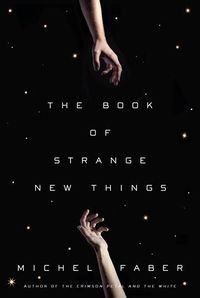 Cover of The Book of Strange New Things by Michel Faber