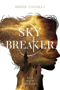Cover of Sky Breaker by Addie Thorley