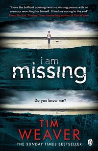 Cover of I Am Missing by Tim Weaver