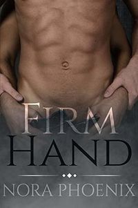 Cover of Firm Hand by Nora Phoenix