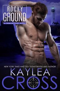 Cover of Rocky Ground by Kaylea Cross