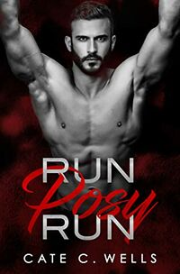 Cover of Run Posy Run by Cate C. Wells