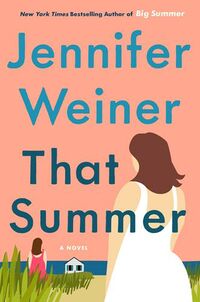 Cover of That Summer by Jennifer Weiner