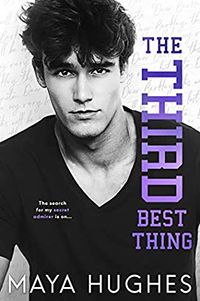Cover of The Third Best Thing by Maya Hughes