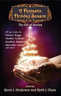 Cover of A Fantastic Holiday Season: The Gift of Stories edited by Kevin J. Anderson