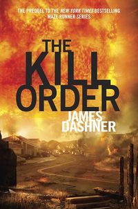 Cover of The Kill Order by James Dashner