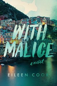 Cover of With Malice by Eileen Cook