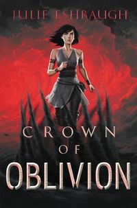Cover of Crown of Oblivion by Julie Eshbaugh