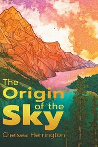 Cover of The Origin of the Sky by Chelsea Herrington