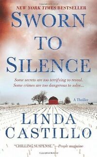 Cover of Sworn to Silence by Linda Castillo