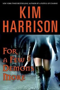 Cover of For a Few Demons More by Kim Harrison