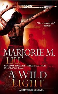 Cover of A Wild Light by Marjorie M. Liu