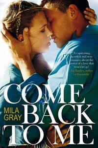 Cover of Come Back to Me by Mila Gray