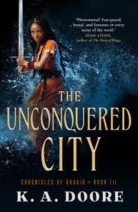 Cover of The Unconquered City by K.A. Doore