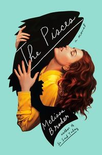 Cover of The Pisces by Melissa Broder