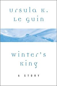 Cover of Winter's King by Ursula K. Le Guin