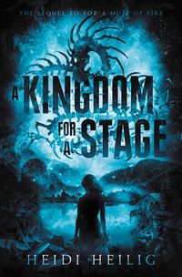 Cover of A Kingdom for a Stage by Heidi Heilig