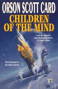 Cover of Children of the Mind by Orson Scott Card