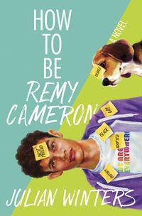 Cover of How to Be Remy Cameron by Julian Winters