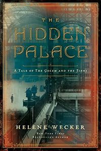 Cover of The Hidden Palace by Helene Wecker