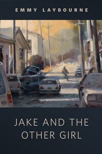 Cover of Jake and the Other Girl by Emmy Laybourne