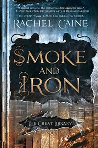 Cover of Smoke and Iron by Rachel Caine
