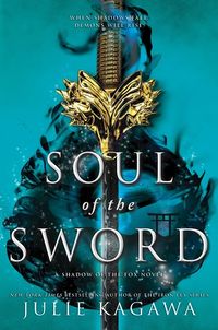 Cover of Soul of the Sword by Julie Kagawa