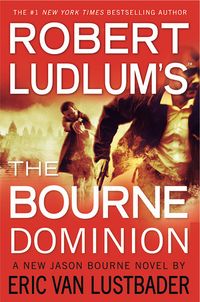 Cover of The Bourne Dominion by Eric Van Lustbader