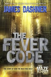 Cover of The Fever Code by James Dashner