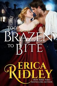 Cover of Too Brazen to Bite by Erica Ridley