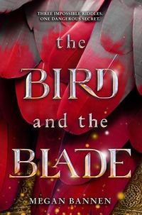Cover of The Bird and the Blade by Megan Bannen