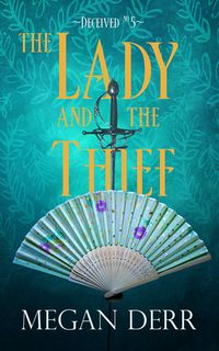 Cover of The Lady and the Thief by Megan Derr