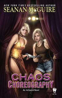 Cover of Chaos Choreography by Seanan McGuire