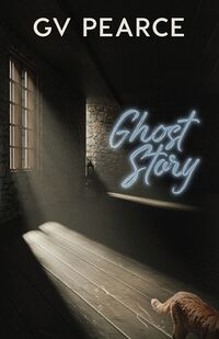Cover of Ghost Story by G.V. Pearce