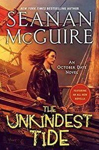 Cover of The Unkindest Tide by Seanan McGuire