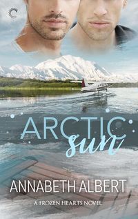 Cover of Arctic Sun by Annabeth Albert