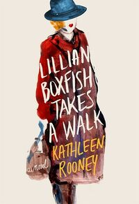 Cover of Lillian Boxfish Takes a Walk by Kathleen Rooney