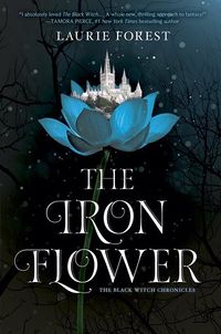 Cover of The Iron Flower by Laurie Forest